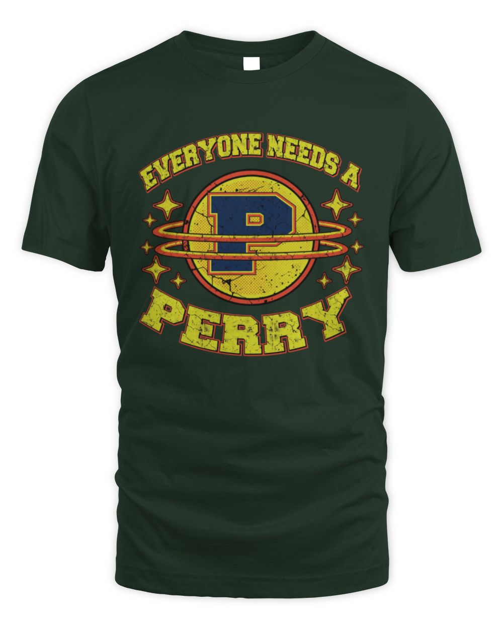 Everyone Needs a Your Name Shirt PERRY M1-76 / Unisex Standard T-Shirt / forest green
