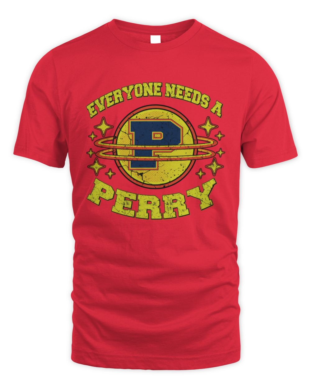 Everyone Needs a Your Name Shirt PERRY M1-76 / Unisex Standard T-Shirt / red