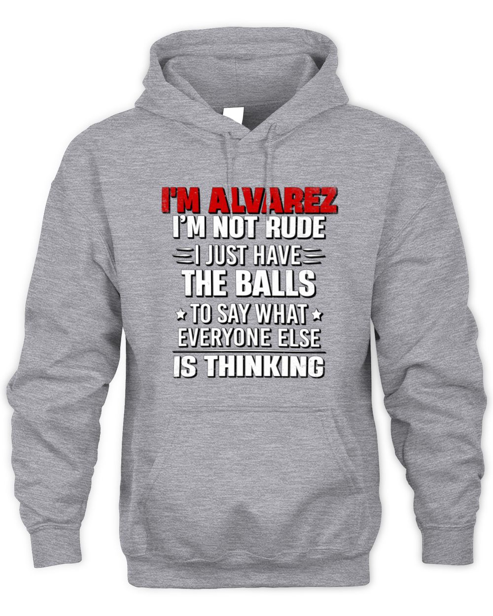 I'm Name I'm Not Rude I Just Have The Balls Funny T-Shirt ALVAREZ M1-46 / Unisex Hoodie / sport grey