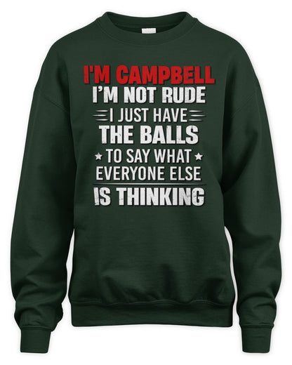 I'm Name I'm Not Rude I Just Have The Balls Funny T-Shirt CAMPBELL M1-46 / Unisex Sweatshirt / forest green