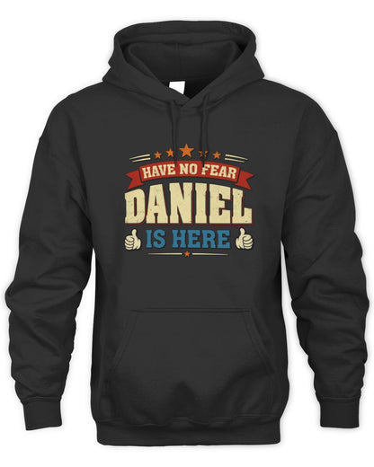 Have No Fear Your Name Is Here Cool Graphic T-Shirt DANIEL M1-71 / Unisex Hoodie / black