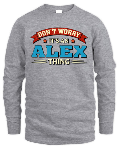Don't Worry It's a Your Name Thing Funny Retro T-Shirt ALEX M1-57 / Men's Long Sleeved T-Shirt / sport grey