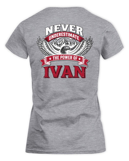 Never Underestimate Your Name Eagle Mountain Shirt IVAN M1-61 / Women's Standard T-Shirt / sport grey