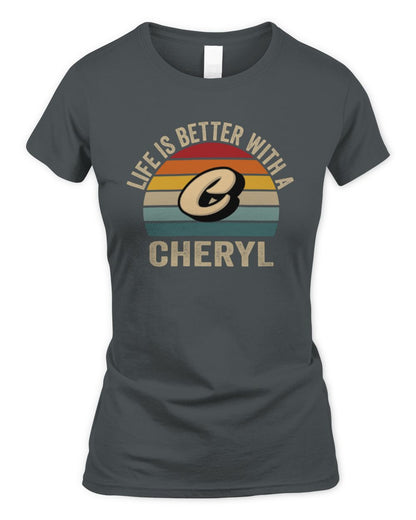 Life Is Better with Name Vintage Sun Shirt CHERYL M1-50 / Women's Standard T-Shirt / charcoal