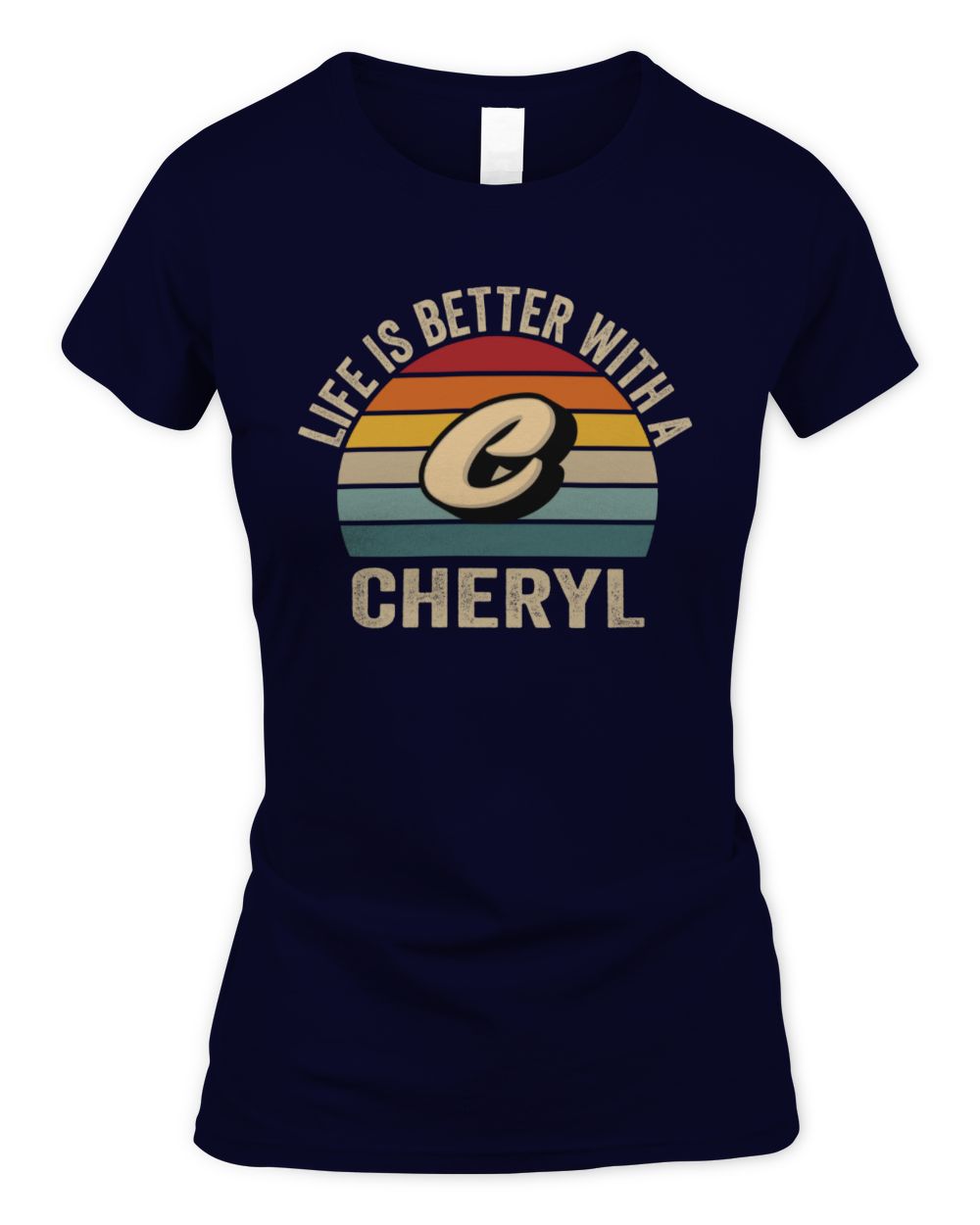 Life Is Better with Name Vintage Sun Shirt CHERYL M1-50 / Women's Standard T-Shirt / navy