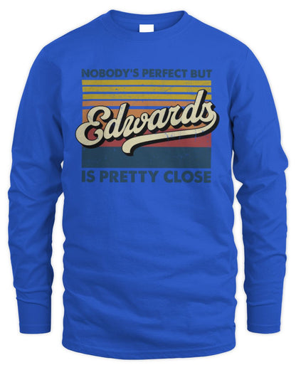 Nobody's Perfect But Your Name Is Pretty Close Retro Shirt EDWARDS M1-65 / Men's Long Sleeved T-Shirt / royal