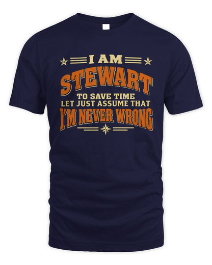 I'm Name Let's Just Assume I'm Never Wrong Retro Shirt STEWART M1-64 / Unisex Standard T-Shirt / navy