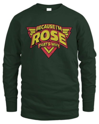 Because I'm Name That's Why Red and Yellow Logo Graphic T-Shirt ROSE M1-75 / Men's Long Sleeved T-Shirt / forest green
