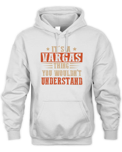It's a Name Thing Personalized Funny Shirt VARGAS M1-51 / Unisex Hoodie / white