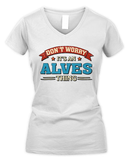 Don't Worry It's a Your Name Thing Funny Retro T-Shirt ALVES M1-57 / Women's V-Neck T-Shirt / white