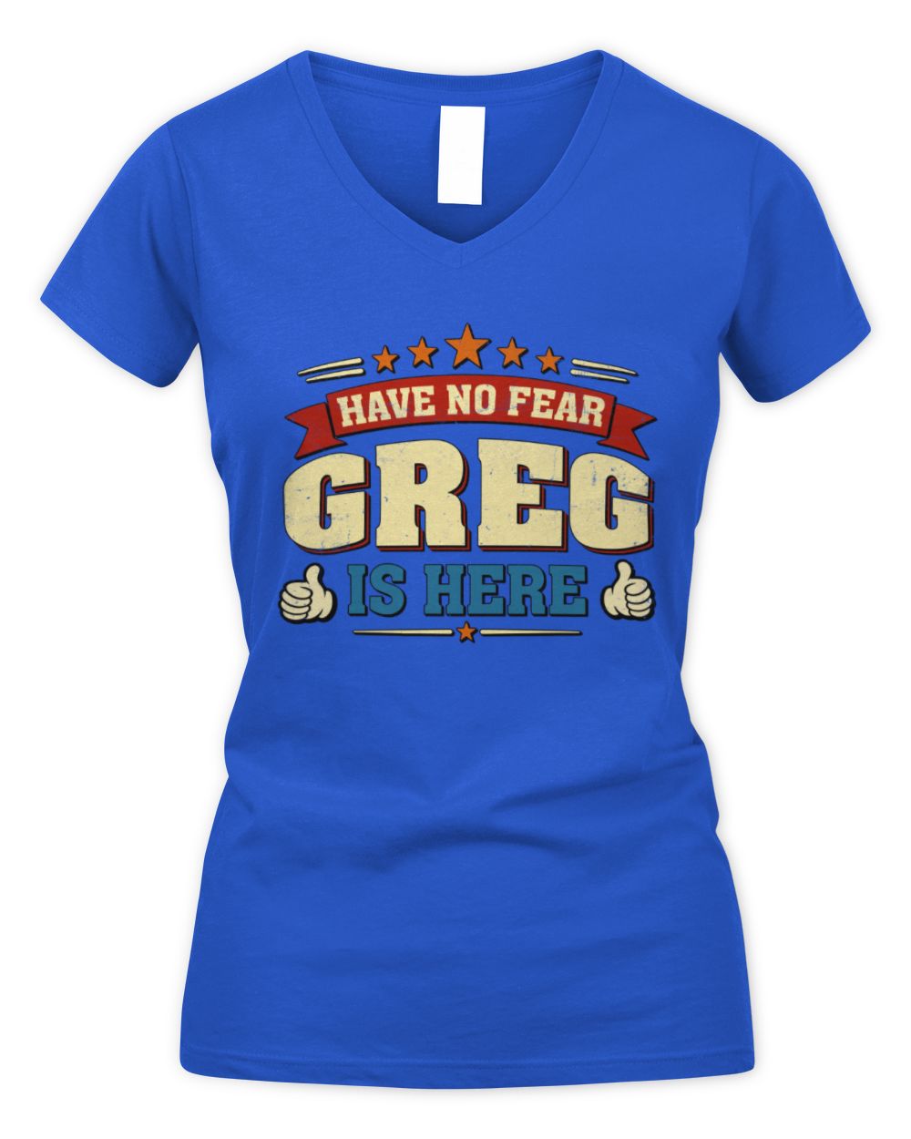 Have No Fear Your Name Is Here Cool Graphic T-Shirt GREG M1-71 / Women's V-Neck T-Shirt / royal