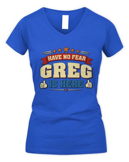 Have No Fear Your Name Is Here Cool Graphic T-Shirt GREG M1-71 / Women's V-Neck T-Shirt / royal