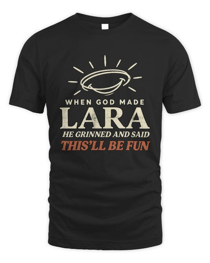 When God Made Your Name Funny Western T-Shirt T-Shirt LARA M1-S82 / Unisex Standard T-Shirt / black