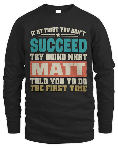 If at First You Don't Succeed Funny Vintage Shirt MATT M1-53 / Men's Long Sleeved T-Shirt / black