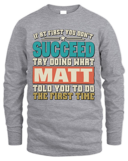 If at First You Don't Succeed Funny Vintage Shirt MATT M1-53 / Men's Long Sleeved T-Shirt / sport grey