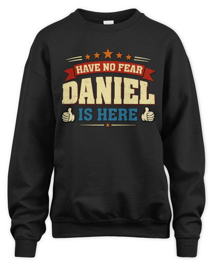 Have No Fear Your Name Is Here Cool Graphic T-Shirt DANIEL M1-71 / Unisex Sweatshirt / black