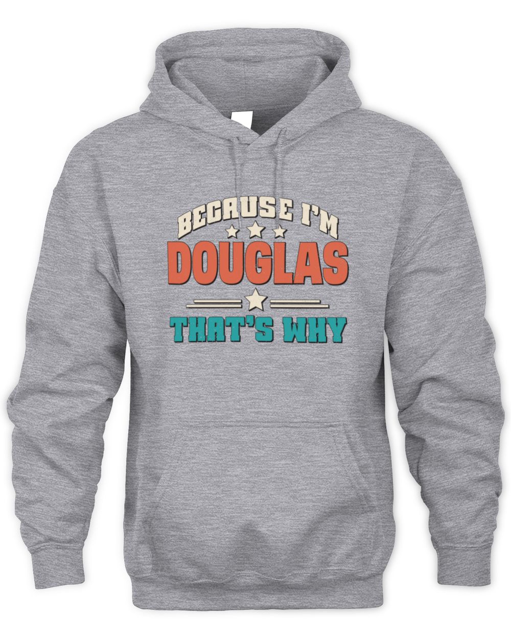 Because I'm Name That's Why Personalized Retro Shirt DOUGLAS-49 / Unisex Hoodie / sport grey