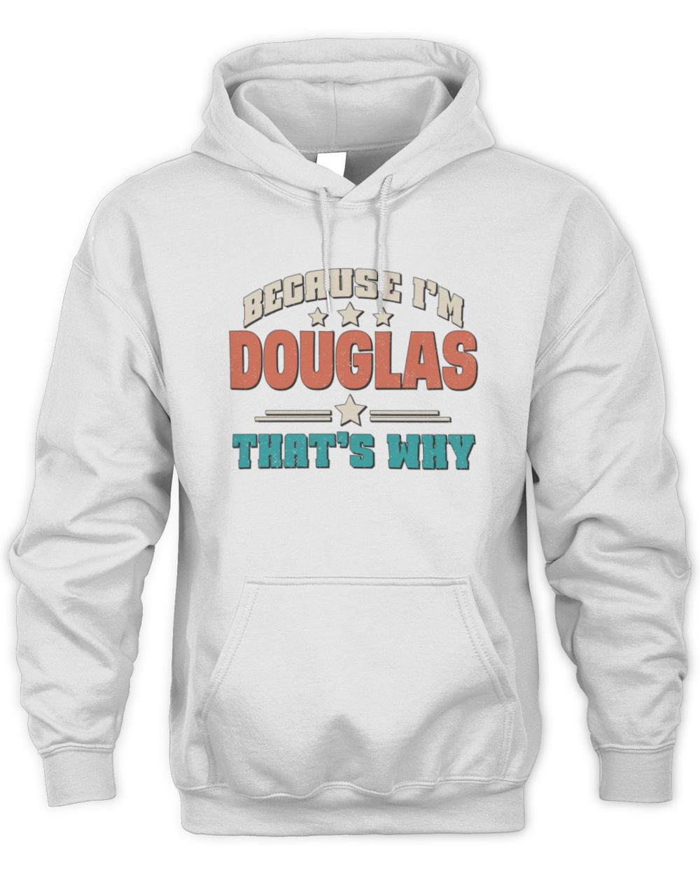 Because I'm Name That's Why Personalized Retro Shirt DOUGLAS-49 / Unisex Hoodie / white