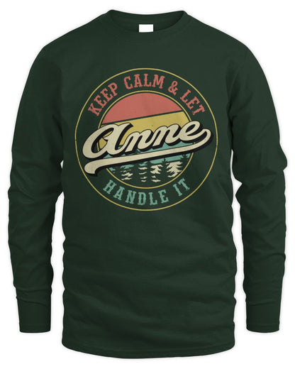 Keep Calm Let Your Name Handle It Retro T-Shirt ANNE M1-54 / Men's Long Sleeved T-Shirt / forest green