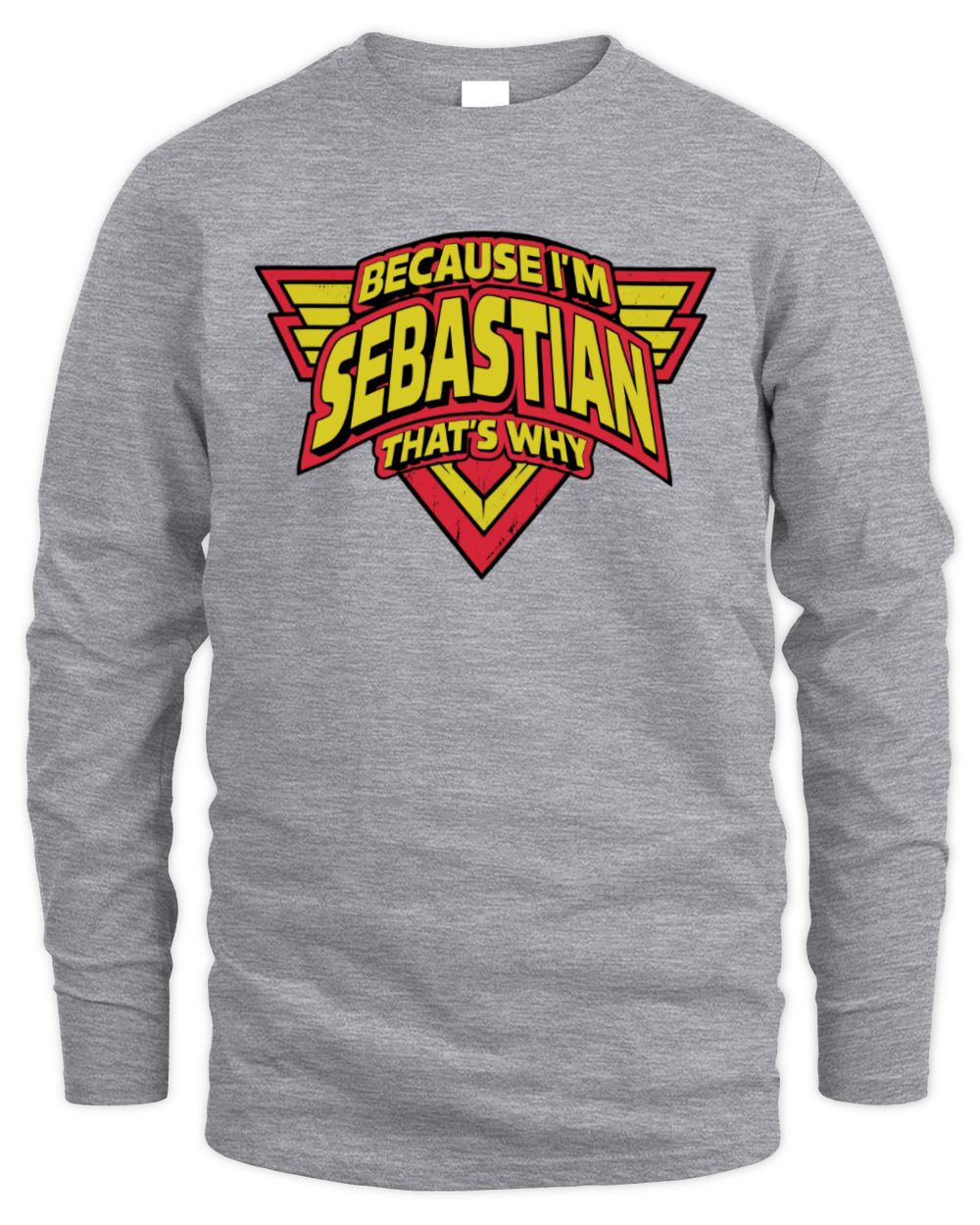 Because I'm Name That's Why Red and Yellow Logo Graphic T-Shirt SEBASTIAN M1-75 / Men's Long Sleeved T-Shirt / sport grey