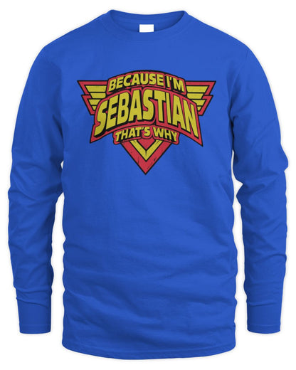 Because I'm Name That's Why Red and Yellow Logo Graphic T-Shirt SEBASTIAN M1-75 / Men's Long Sleeved T-Shirt / royal