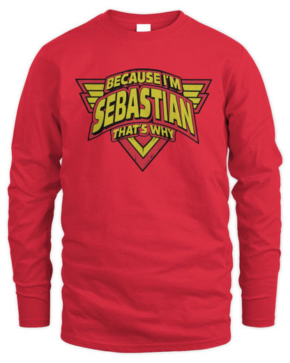Because I'm Name That's Why Red and Yellow Logo Graphic T-Shirt SEBASTIAN M1-75 / Men's Long Sleeved T-Shirt / red