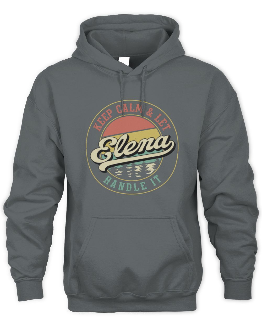 Keep Calm Let Your Name Handle It Retro T-Shirt ELENA M1-54 / Unisex Hoodie / charcoal