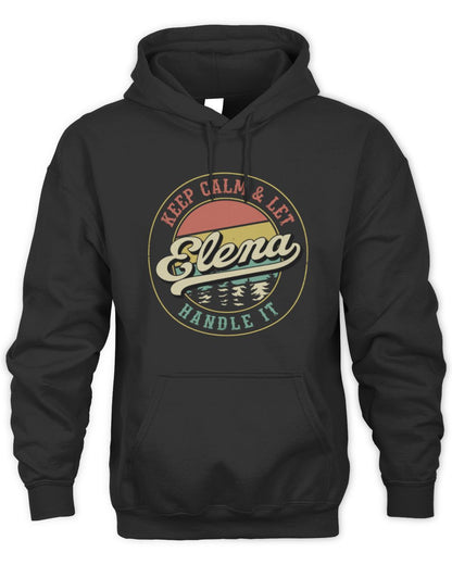 Keep Calm Let Your Name Handle It Retro T-Shirt ELENA M1-54 / Unisex Hoodie / black