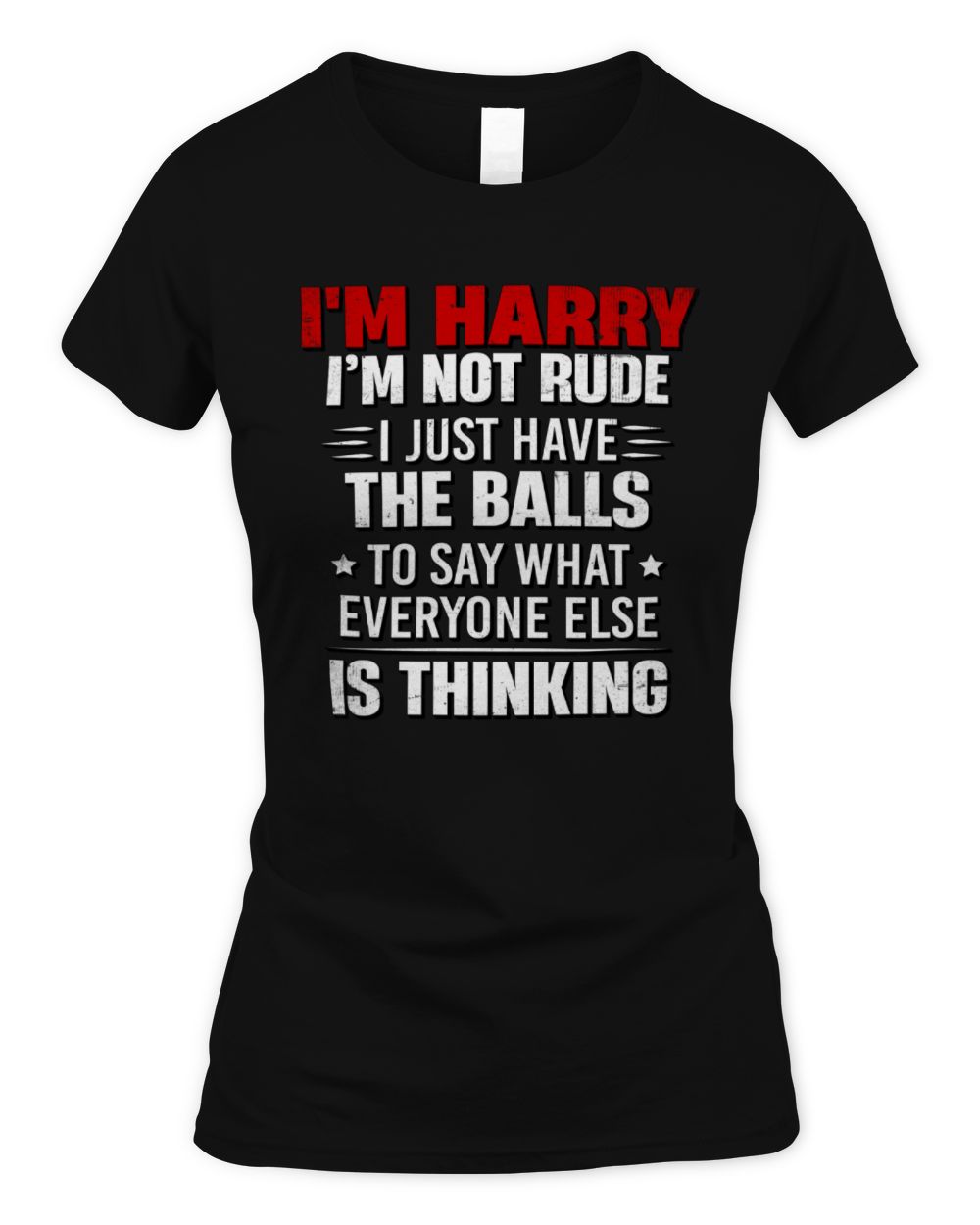 I'm Name I'm Not Rude I Just Have The Balls Funny T-Shirt HARRY M1-46 / Women's Standard T-Shirt / black