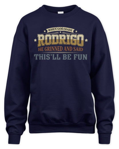 When God Made Your Name Funny Heritage T-Shirt RODRIGO M1-80 / Unisex Sweatshirt / navy