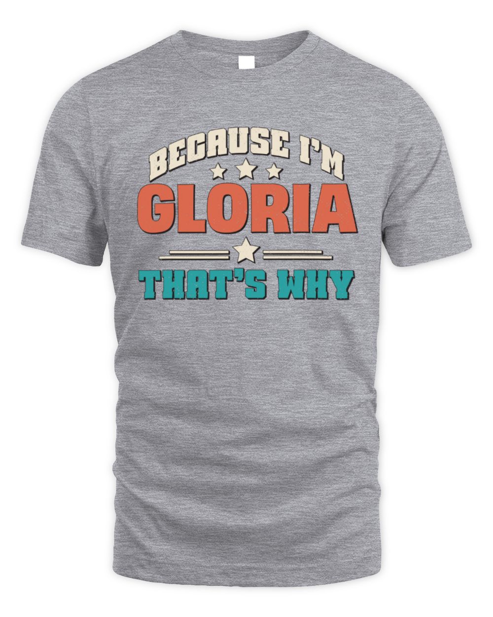 Because I'm Name That's Why Personalized Retro Shirt GLORIA-49 / Unisex Standard T-Shirt / sport grey