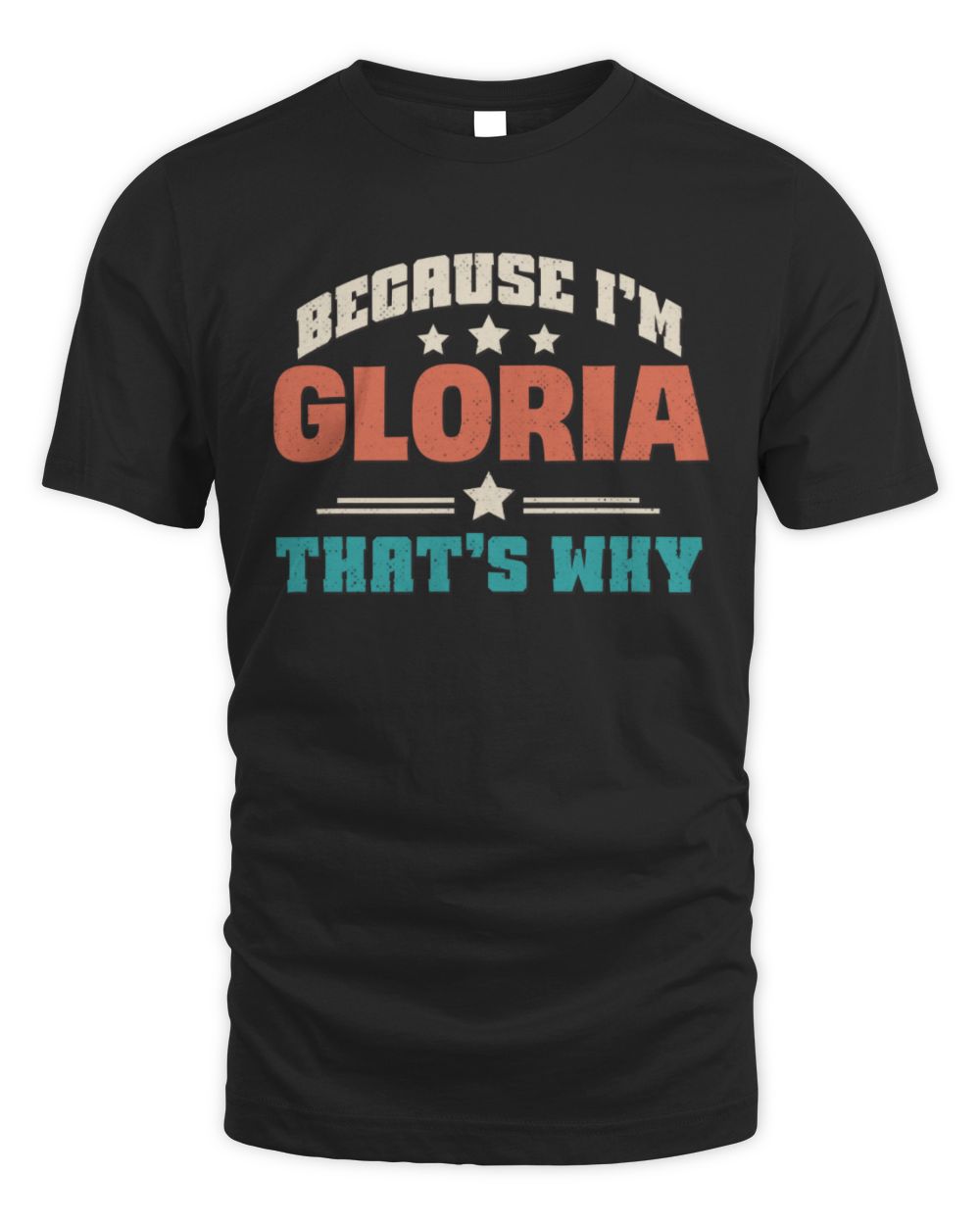Because I'm Name That's Why Personalized Retro Shirt GLORIA-49 / Unisex Standard T-Shirt / black