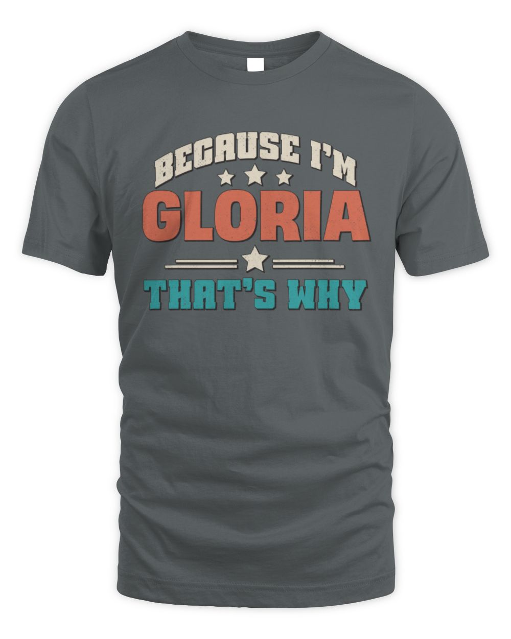 Because I'm Name That's Why Personalized Retro Shirt GLORIA-49 / Unisex Standard T-Shirt / charcoal