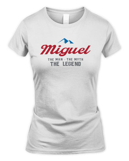 The Man The Myth The Legend Coors Light Beer T-Shirt MIGUEL M1-S84 / Women's Standard T-Shirt / white