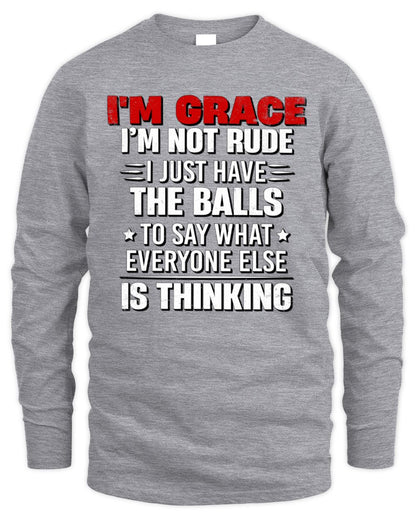 I'm Name I'm Not Rude I Just Have The Balls Funny T-Shirt GRACE M1-46 / Men's Long Sleeved T-Shirt / sport grey