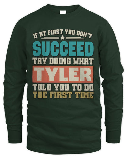 If at First You Don't Succeed Funny Vintage Shirt TYLER M1-53 / Men's Long Sleeved T-Shirt / forest green