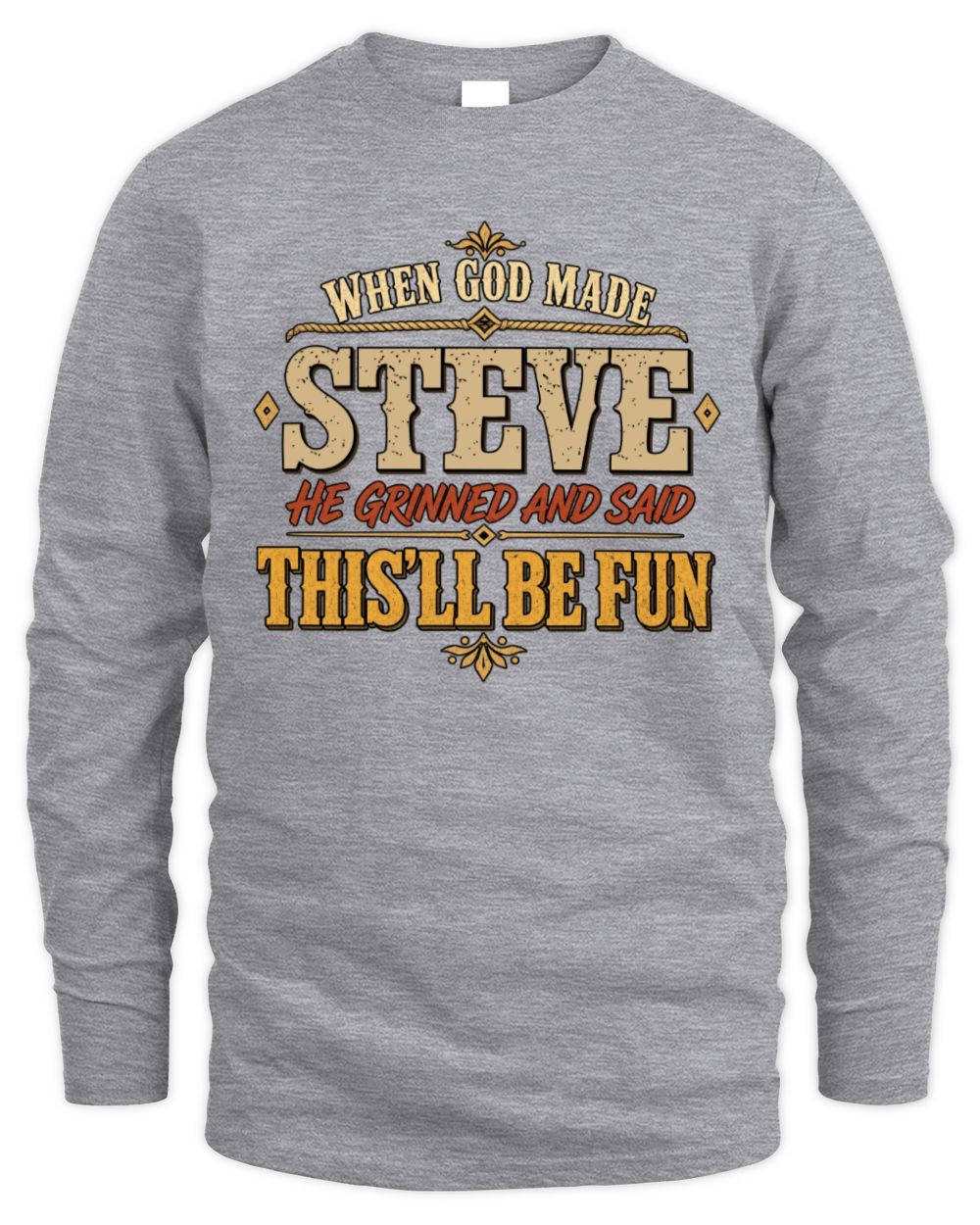 When God Made Your Name Funny Western T-Shirt STEVE M1-81 / Men's Long Sleeved T-Shirt / sport grey