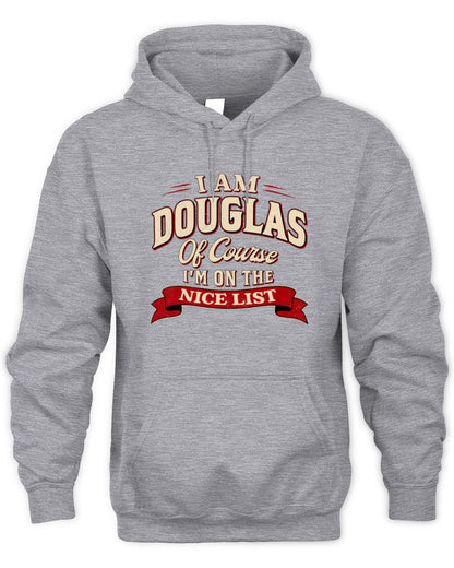 I'm Name Of Course I'm On The Nice List Funny Christmas Shirt DOUGLAS M1-68 / Unisex Hoodie / sport grey