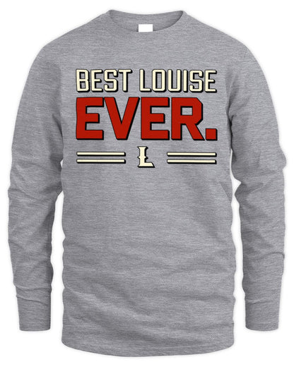 Best Your Name Ever Cool Shirt LOUISE M1-58 / Men's Long Sleeved T-Shirt / sport grey