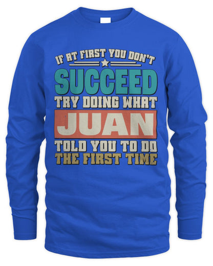 If at First You Don't Succeed Funny Vintage Shirt JUAN M1-53 / Men's Long Sleeved T-Shirt / royal