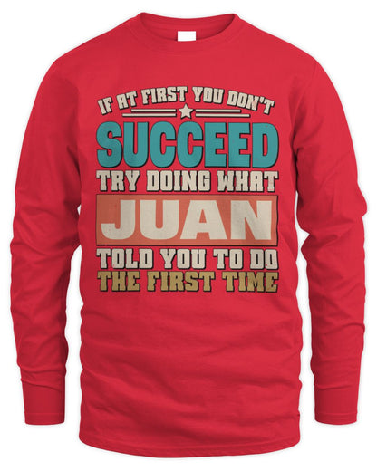 If at First You Don't Succeed Funny Vintage Shirt JUAN M1-53 / Men's Long Sleeved T-Shirt / red