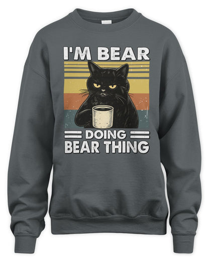 I'm Name Doing Name Thing Grumpy Black Cat Shirt BEAR M1-79 / Unisex Sweatshirt / charcoal
