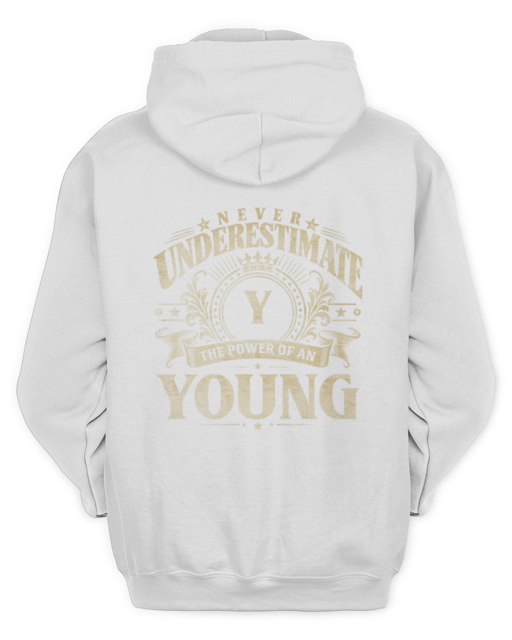 Never Underestimate Your Name Luxury Logo Shirt YOUNG M1-63 / Unisex Hoodie / white