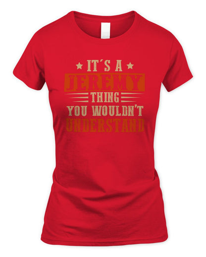 It's a Name Thing Personalized Funny Shirt JEREMY M1-51 / Women's Standard T-Shirt / red