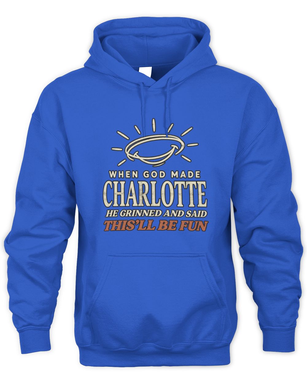 When God Made Your Name Funny Western T-Shirt T-Shirt CHARLOTTE M1-S82 / Unisex Hoodie / royal