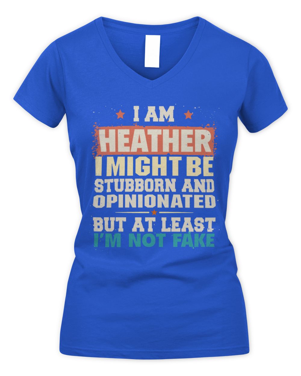I Am Name I Might Be Stubborn and Opinionated Graphic T-Shirt HEATHER M1-72 / Women's V-Neck T-Shirt / royal