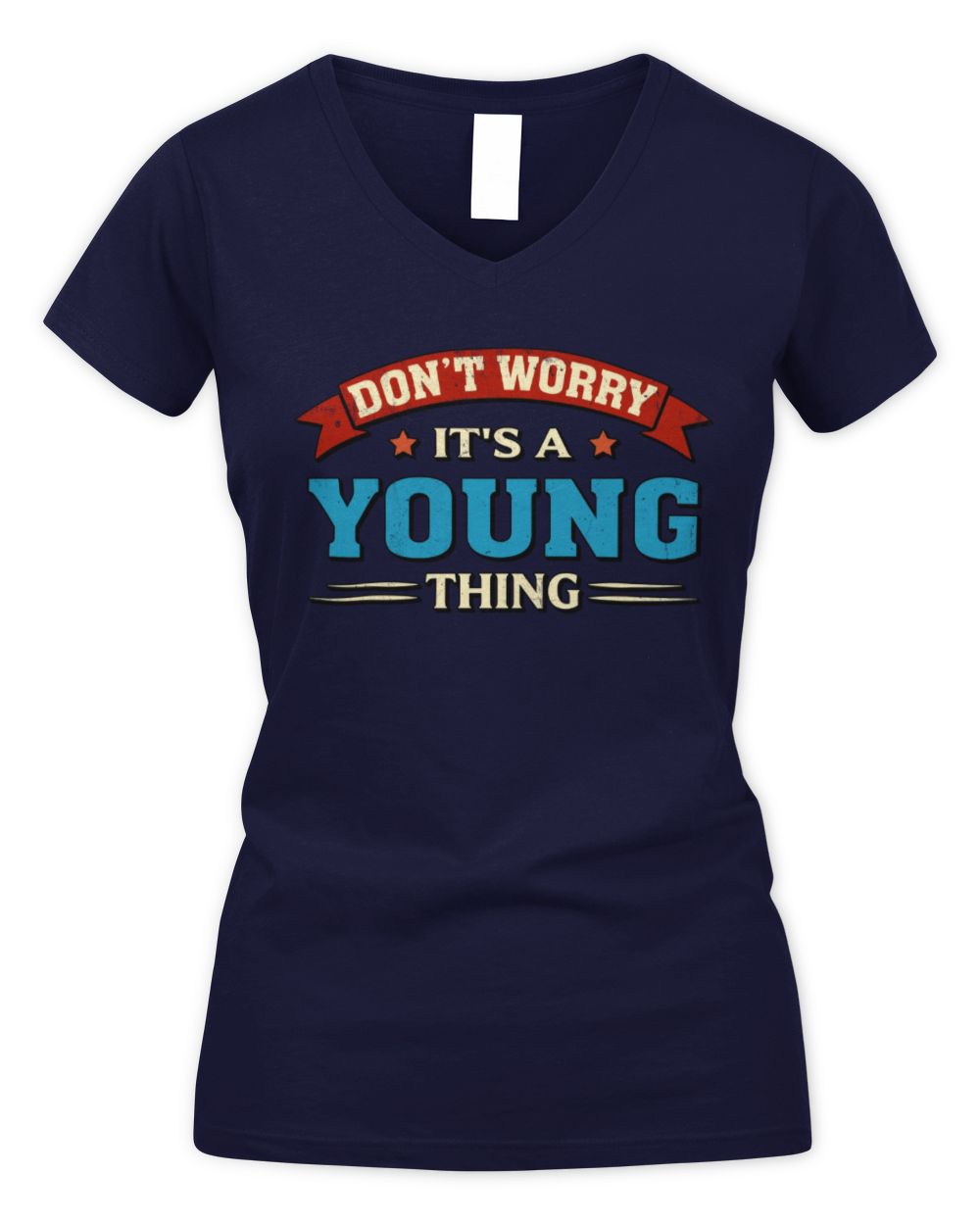 Don't Worry It's a Your Name Thing Funny Retro T-Shirt YOUNG M1-57 / Women's V-Neck T-Shirt / navy