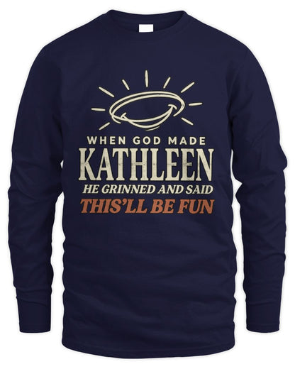When God Made Your Name Funny Western T-Shirt T-Shirt KATHLEEN M1-S82 / Men's Long Sleeved T-Shirt / navy