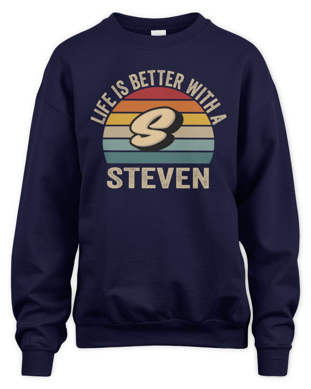 Life Is Better with Name Vintage Sun Shirt STEVEN M1-50 / Unisex Sweatshirt / navy