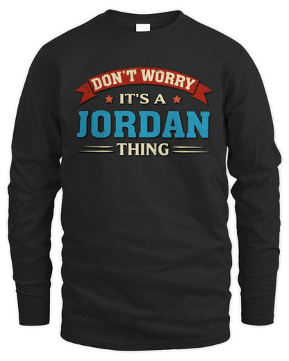 Don't Worry It's a Your Name Thing Funny Retro T-Shirt JORDAN M1-57 / Men's Long Sleeved T-Shirt / black